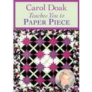Carol Doak Teaches You To Paper Piece DVD Video